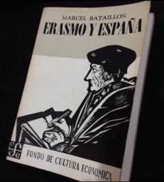 Erasmo y España: estudio sobre la historia espiritual del siglo XVI - Fondo de Cultura Económica - 9789681610692