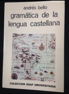 Gramática de la Lengua Castellana - Andrés Bello - Precio Libro - Colección Edaf Universitaria - ISBN 847166562X