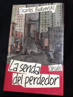 La senda del perdedor - Charles Bukowski - Precio Libro - Editorial Círculo de lectores - ISBN 8422623390 9788433914699