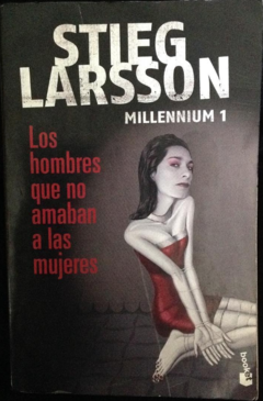 Los hombres que no amaban a las mujeres - Stieg Larsson - Editorial Booket - PlanetadeLibros - Trilogía Millennium -ISBN 13 9788423343218 - comprar online