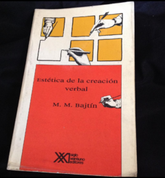 Estética de la creación verbal - M. M. Bajtín - precio libro - Siglo XXI Editores - ISBN 9789876290357