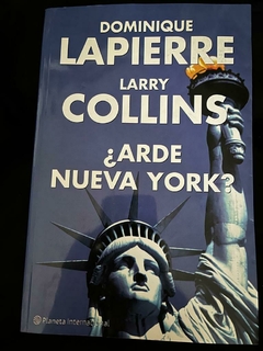¿Arde Nueva York? - Dominique Lapierre - Larry Collins - Precio Libro Editorial Planeta Internacional - ISBN 9788408050889