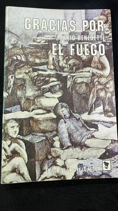 Gracias por el fuego - Mario Benedetti - Precio Libro editorial Oveja Negra: ISBN: 9789588886909