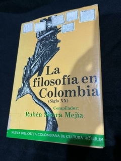 La filosofía en Colombia - Rubén Sierra Mejía - Precio libro Nueva biblioteca Colombiana de Cultura-