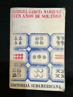 Cien años de Soledad - Gabriel García Márquez - precio Segunda Edición - Editorial Sudamericana - fecha de impresión Junio 1.967 - comprar online
