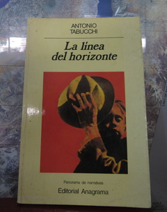 La línea del horizonte - Antonio Tabucchi - Precio libro Editorial Anagrama - ISBN: 84-339-3119-9