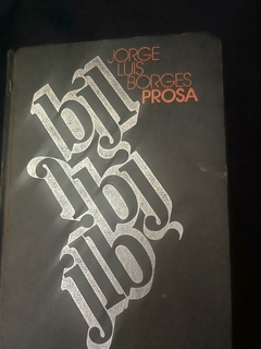 Prosa - Jorge Luis Borges - Precio libro -Editorial Círculo de Lectores - ISBN: 842260728X - 9788402103222