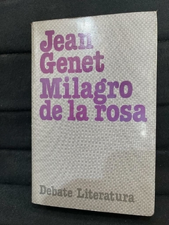 Milagro de la rosa - Jean Genet- Precio Libro - Editorial Debate - ISBN 9788493788988