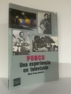 Punch - Una experiencia en televisión - María Teresa Ronderos - Precio Libro Plaza & Janés - ISBN: 9581402209 978-958-14-0220-5