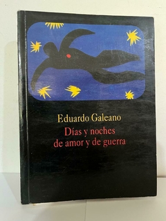 Días y noches de amor y de guerra - Eduardo Galeano - Precio Libro Ediciones del Chanchito - ISBN 9789878011165
