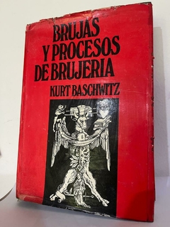 Brujas y procesos de Brujería - Kurt Baschwitz -Precio Libro Editorial Noguer - Luis de Caralt - iSBN 9788421781050