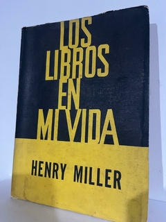 Los libros en mi vida - Henry Miller - precio libro - Ediciones siglo 20 Buenos Aires - ISBN 37329667