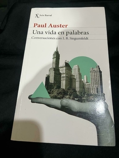 Una vida en palabras - Paul Auster - Conversaciones con I.B. Siegumfeldt - Precio Libro Seix barral ISBN 9789584269577