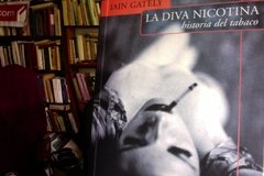 La Diva Nicotina: Historia del tabaco - Iain Gately