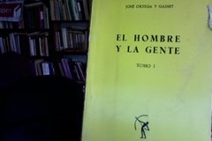 El Hombre Y La Gente - Tomo I - José Ortega Y Gasset