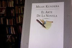 El Arte De La Novela - Milan Kundera