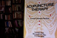 Acupuncture Therapy - Current Chinese Practice- Leong T. Tan - Margaret Y. -C. Tan and Ilza Veith