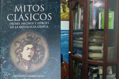Mitos Clásicos - Dioses, Hechos Y Héroes De La Mitología Griega - Alejandra Gáfaro Reyes - Isbn 10: 9582813717 ISBN 13: 9789582813710