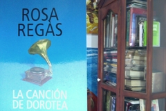 La Canción De Dorotea  - Rosa Regàs  - Editorial Planeta  -  Isbn  9789584221261  9789584221360