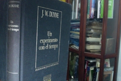Un experimento con el tiempo - J. W. Dunne - ISBN 10: 845991366X - ISBN 13: 9788459913669 - comprar online