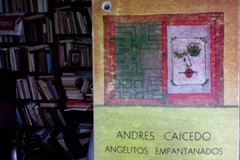 Angelitos empantanados o Historias para jovencitos - Andrés Caicedo