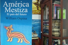América Mestiza  El país del futuro  - William Ospina   -  ISBN 9789587043884 - comprar online