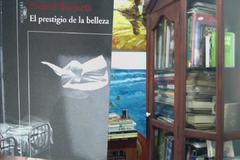 El prestigio de la belleza  - Piedad  Bonnett  - Editorial Alfaguara - megustaleer-  ISBN 9789587049510 - comprar online