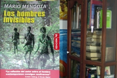 Los Hombres Invisibles  - Mario Mendoza  -  ISBN 9789584224262