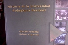 Historia de la Universidad Pedagógica Nacional - Absalón Jiménez - Helwar Figueroa