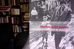 Una fuerza del pasado- el pensamiento social de Pasolini - Antonio Giménez Merino - ISBN 8481645788