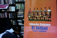 El fútbol a sol y sombra - Eduardo Galeano - ISBN 9682325307