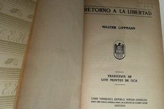 RETORNO A A LA LIBERTAD  - WALTER LIPPMAN.-