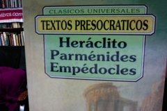 Textos Presocráticos - Heráclito - Parménides - Empédocles