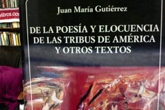 De la poesía y elocuencia de las Tribus de América y otros Textos - Juan María Gutierrez