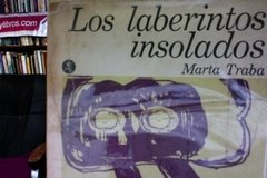 Los laberintos insolados - Marta Traba - Seix Barral - editado en 1967
