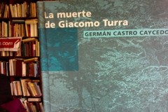 La muerte de Giacomo Turra - Germán Castro Caycedo