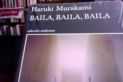 Baila,baila,baila - Haruki Murakami