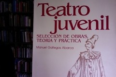 teatro Juvenil - Manuel Gallegos Abarca