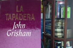 La Tapadera  - John Grisham  R.B.A Editores  -Isbn 10:  8483469936 Isbn 13: 9788483469934