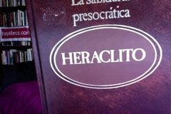Heráclito - La sabiduría presocrática