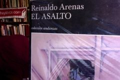 El Asalto - Reinaldo Arenas