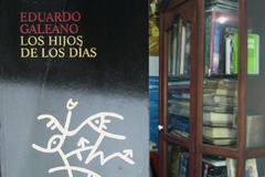 Los Hijos De Los Días - Eduardo Galeano - ISBN 9786070303715