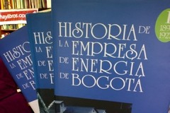 Historia de la Empresa de Energía de Bogotá - Editado por Empresa de energia de Bogotá y Universidad externado de Colombia