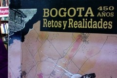 Bogotá 450 años Retos y Realidades - Varios Autores