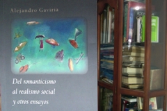 Del Romanticismo Al Realismo Social Y Otros Ensayos  -  Alejandro  Gaviria - Norma -  Isbn  9580488401 ISBN 13: 7706894223411