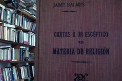 Cartas a un escéptico en materia de religión - Jaime Balmes