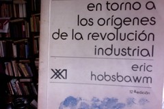 En torno a los orígenes de la revolución industrial - Eric Hobsbawm