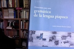 Elementos para una gramática de la lengua Piapoco - Premio Nacional de Linguística 1.999 - Andrés Eduardo Reinoso Galindo.