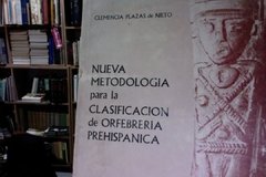 Nueva Metodología para la Clasificación de Orfebrería Prehispánica - Clemencia Plazas de Nieto.