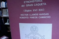 Etnohistoria del gran caquetá siglos (XVI -XIX) Hector Llanos Vargas - Roberto Pineda Camacho